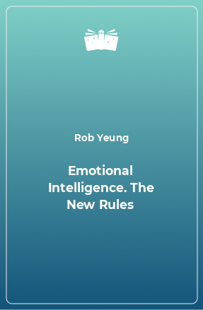 Книга Emotional Intelligence. The New Rules