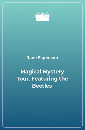 Книга Magical Mystery Tour, Featuring the Beetles