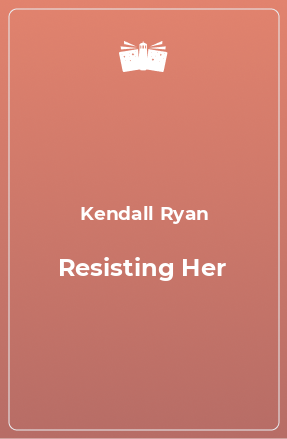 Книга Resisting Her