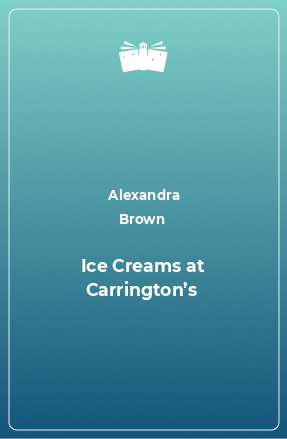 Книга Ice Creams at Carrington’s