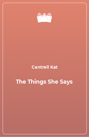 Книга The Things She Says