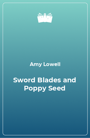 Книга Sword Blades and Poppy Seed