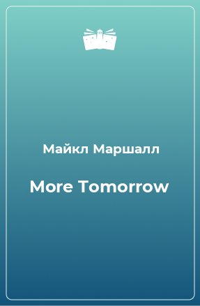 Книга More Tomorrow