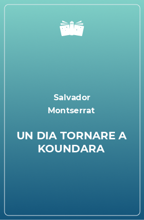 Книга UN DIA TORNARE A KOUNDARA