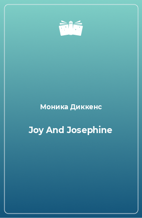 Книга Joy And Josephine