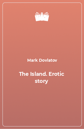 Книга The Island. Erotic story