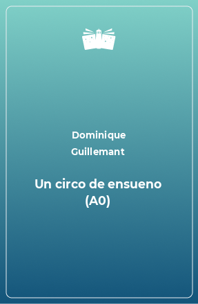 Книга Un circo de ensueno (A0)