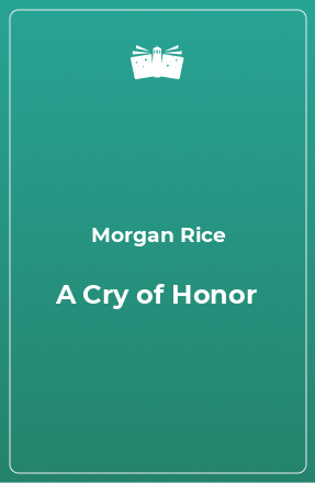 Книга A Cry of Honor