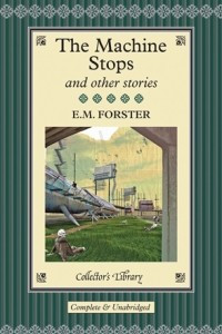 Книга The Machine Stops and Other Stories