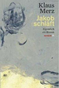 Книга Jakob schlaft: Eigentlich ein Roman