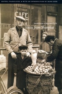 Книга Voices from Shanghai: Jewish Exiles in Wartime China