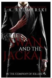 Книга The Swan and the Jackal: Volume 3 (In the Company of Killers)