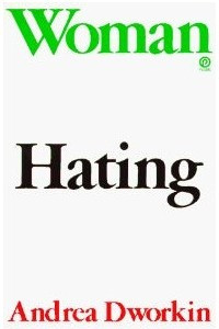 Книга Woman Hating: A Radical Look at Sexuality