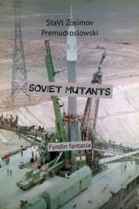 Книга SOVIET MUTANTS. Fyndin fantasía