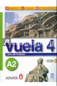 Книга Vuela 4. Libro del Profesor A2 (+CD)