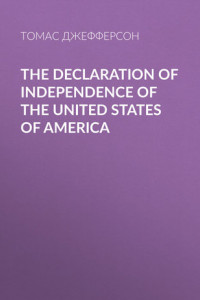 Книга The Declaration of Independence of the United States of America