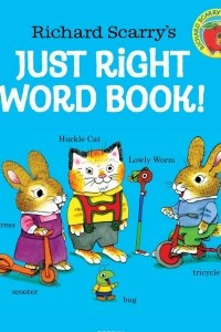 Книга Richard Scarry's Just Right Word Book