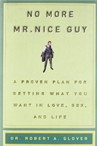 Книга No More Mr Nice Guy: A Proven Plan for Getting What You Want in Love, Sex, and Life