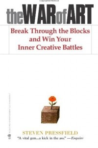 Книга The War of Art: Break Through the Blocks and Win Your Inner Creative Battles