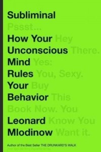 Книга Subliminal: How Your Unconscious Mind Rules Your Behavior