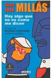 Книга Hay Algo que no es Como me Dicen. El Caso de Nevenka Fernandez Contra la Realidad