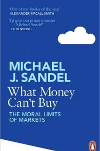 Книга What Money Can't Buy: The Moral Limits of Markets