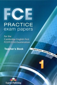 Книга FCE Practice Exam Papers 1: Teacher's Book