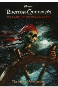 Книга Pirates of the Caribbean: The Curse of the Black Pearl (The Junior Novelization)