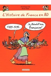 Книга L'histoire de France en BD, Tome 3 : De 1789 a nos jours !