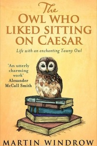 Книга The Owl Who Liked Sitting on Caesar