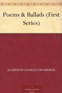 Книга Poems and Ballads, First Series