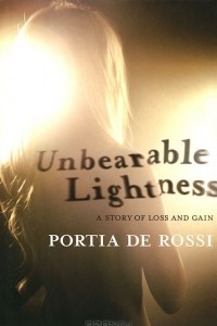 Книга Unbearable Lightness. A Story of Loss and Gain