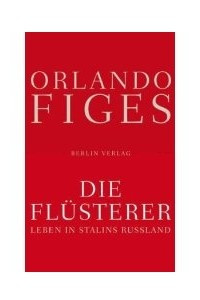 Книга Die Flusterer: Leben in Stalins Russland