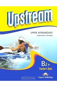 Книга Upstream: Upper Intermediate B2+: Teacher's Book