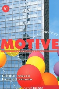 Книга Motive A1: Kompaktkurs DaF: Kursbuch Lektion 1-8