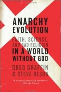 Книга Anarchy Evolution: Faith, Science, and Bad Religion in a World Without God