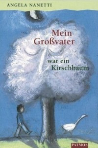 Книга Mein Großvater war ein Kirschbaum