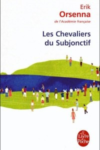 Книга Les Chevaliers du Subjonctif