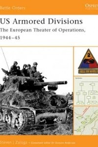 Книга US Armored Divisions: The European Theater of Operations, 1944–45