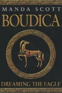 Книга Boudica (Dreaming the Eagle)