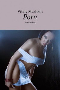 Книга Porn. Sex im Chat