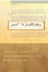 Книга Poet to Publisher : Charles Olson