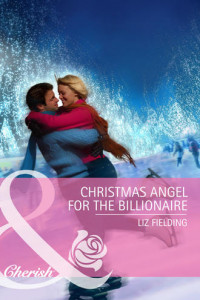 Книга Christmas Angel for the Billionaire