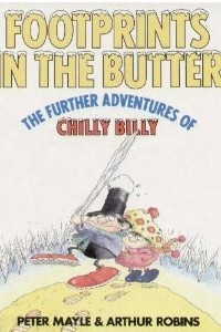 Книга The Further Adventures Of Chilly Billy: Footprints In The Butter