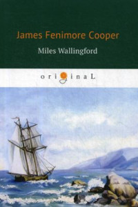 Книга Miles Wallingford = Майлз Уоллингфорд: на англ.яз