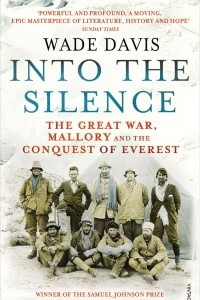 Книга Into The Silence: The Great War, Mallory and the Conquest of Everest