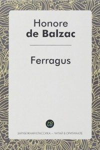 Книга Ferragus. Феррагус, предводитель деворантов. Роман