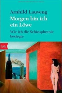 Книга Morgen bin ich ein Lowe: Wie ich die Schizophrenie besiegte