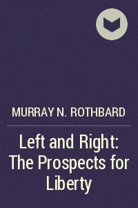 Книга Left and Right: The Prospects for Liberty