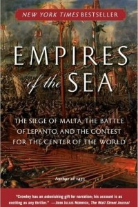 Книга Empires of the Sea: The Siege of Malta, the Battle of Lepanto, and the Contest for the Center of the World